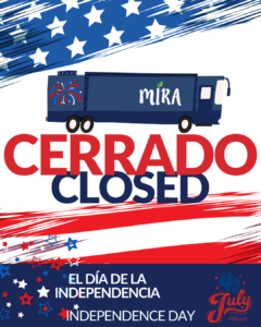 MIRA is CLOSED for Independence Day